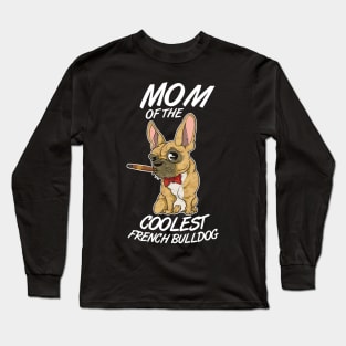 French bulldog puppies mum bully mommy cigar cool Long Sleeve T-Shirt